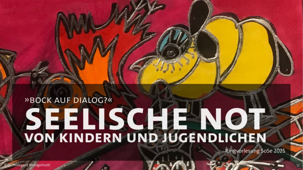 Buntes, gezeichnetes Titelbild mit pinkem Hintergrund und expressivem Tiermotiv. Darauf in weißer Schrift: „Bock auf Dialog? Seelische Not von Kindern und Jugendlichen. Ringvorlesung SoSe 2025“.